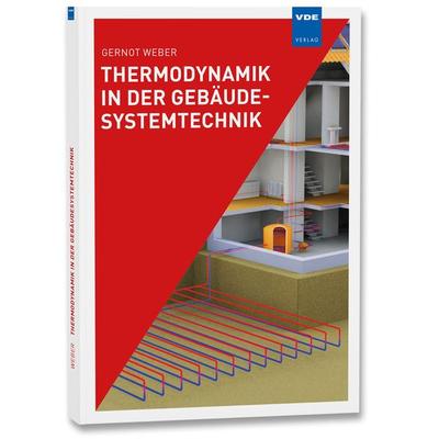 Thermodynamik in der Gebäudesystemtechnik, Taschenbuch von Gernot Weber, Vde Verlag, 978-3-8007-5547-9