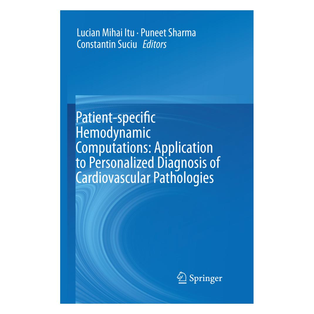 Springer Patient-specific Hemodynamic Computations: Application to Personalized Diagnosis of Cardiovascular P (Englisch, Softcover, Constantin Suciu, Lucian Mihai Itu, Puneet Sharma) (56051764)