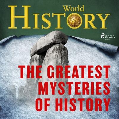 The Greatest Mysteries of History - World History, Audio, 4069828578371