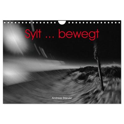 Sylt ... bewegt (Wandkalender 2026 DIN A4 quer), CALVENDO Monatskalender
