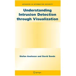 Understanding Intrusion Detection through Visualization, Fachbücher von David Sands, Stefan Axelsson