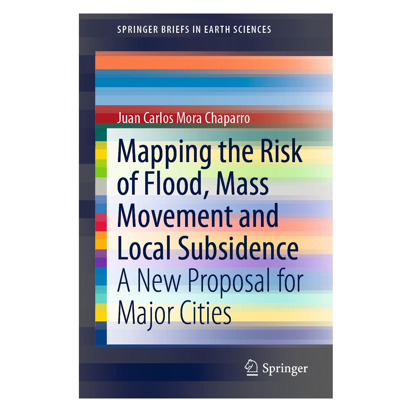 Springer Mapping the Risk of Flood, Mass Movement and Local Subsidence (Englisch, Softcover, Juan Carlos Mora Chaparro) (56071651)