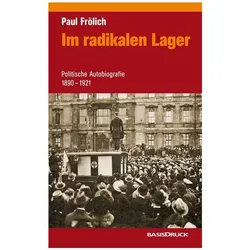 Paul Frölich: Im radikalen Lager, Belletristik von Paul Frölich