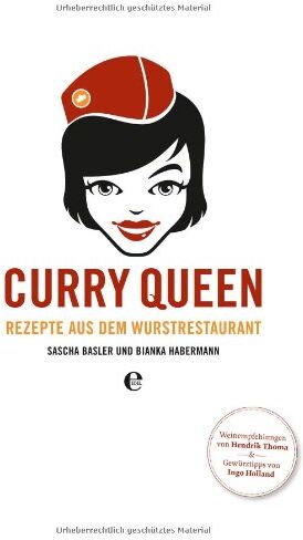 Sascha Basler - Curry Queen: Rezepte aus dem Wurstrestaurant - Preis vom 15.10.2026 23:06:25 h
