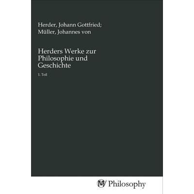 Herders Werke zur Philosophie und Geschichte, Taschenbuch von , MV-Philosophy, 978-3-96880-122-3