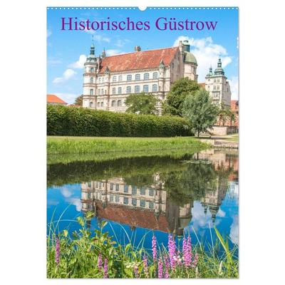 Historisches Güstrow (Wandkalender 2026 DIN A2 hoch), CALVENDO Monatskalender
