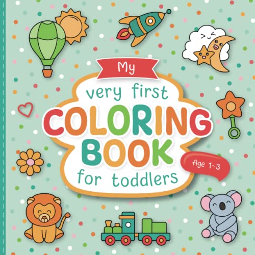 Jonas Jansen - My First Coloring Book for Toddlers: Lovingly Designed Coloring Pages for Kids 1-3 Years Old Large Motifs for Coloring to Promote Creativity and Motor Skills - Preis vom 09.10.2026 07:28:09 h