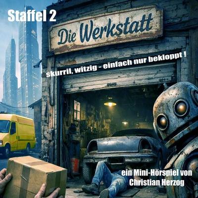 Die Werkstatt (Staffel 2) - Christian Herzog, Audio, 9783693305270