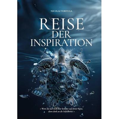 Reise der Inspiration...ist mehr als ein Buch – es ist ein Wegweiser für alle, die in ihrem Leben nach Sinn und Veränderung suchen, eine Reise zur