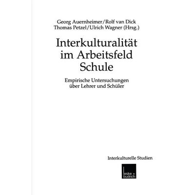 Interkulturalität im Arbeitsfeld Schule, Taschenbuch von Georg Auernheimer,Rolf van Dick,Thomas Petzel, VS Verlag für Sozialwissenschaften