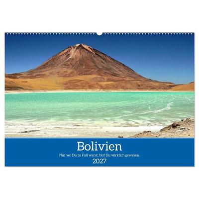 Bolivien - Eine Wanderreise (Wandkalender 2027 DIN A2 quer), CALVENDO Monatskalender