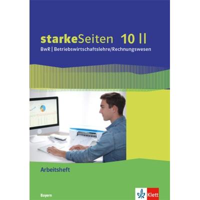 starkeSeiten BwR - Betriebswirtschaftslehre/Rechnungswesen 10 II. Ausgabe Bayern Realschule, Taschenbuch von , Klett Schulbuchverlag,