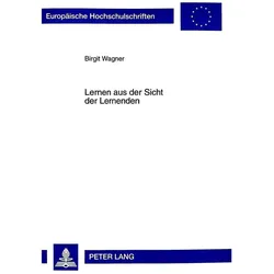 Lernen aus der Sicht der Lernenden, Fachbücher von Birgit Brouer-Wagner