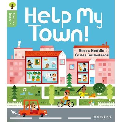 Oxford Reading Tree Green Sparks: Level 3: Help My Town!, Taschenbuch von Becca Heddle, Oxford Academic, 978-1-382-05702-8