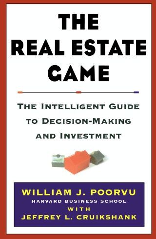 Poorvu, William J. - The Real Estate Game: The Intelligent Guide To Decisionmaking And Investment - Preis vom 30.09.2026 09:01:18 h
