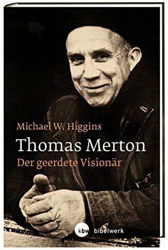 Higgins Michael W. - Thomas Merton: Der geerdete Visionär - Preis vom 09.10.2026 07:28:09 h