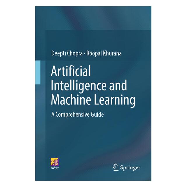 Springer Artificial Intelligence and Machine Learning (Englisch, Hardcover, Deepti Chopra, Roopal Khurana) (68974278)