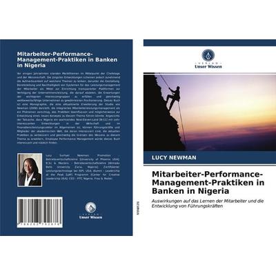 Mitarbeiter-Performance-Management-Praktiken in Banken in Nigeria, Taschenbuch von Lucy Newman, Verlag Unser Wissen, 978-620-3-79267-6