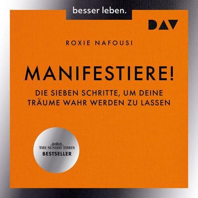 Manifestiere! Die sieben Schritte, um deine Träume wahr werden zu lassen - Roxie Nafousi, Audio, 9783742427489