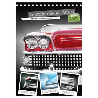 Amerikanische Autos 1950er bis 1980er Favoriten (Tischkalender 2027 DIN A5 hoch), CALVENDO Monatskalender