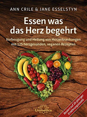 Esselstyn, Ann Crile - Essen was das Herz begehrt: Vorbeugung und Heilung von Herzerkrankungen mit 125 herzgesunden, veganen Rezepten - Preis vom 04.10.2026 03:51:26 h