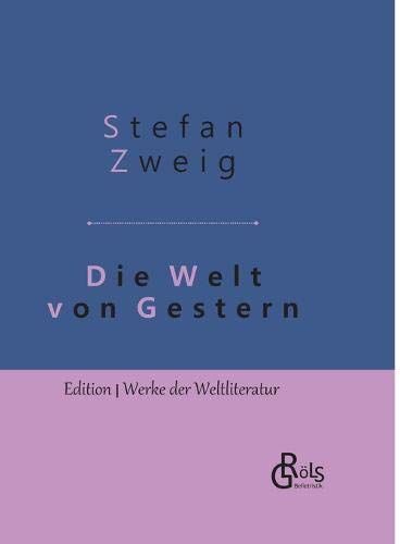 Stefan Zweig - Die Welt von Gestern: Erinnerungen eines Europäers - Gebundene Ausgabe - Preis vom 12.10.2026 11:37:12 h