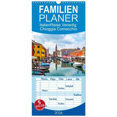 Familienplaner 2026 - ItalienReise Venedig Chioggia Comacchio mit 5 Spalten (Wandkalender, 21 x 45 cm) CALVENDO