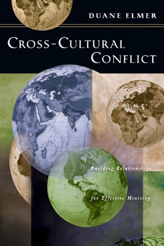 Elmer, Duane H. - Cross-Cultural Conflict: Cross-Cultural Conflict: Building Relationships for Effective Ministry - Preis vom 09.10.2026 07:28:09 h