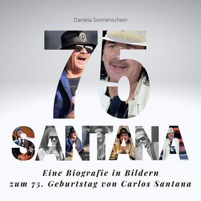 Santana, Taschenbuch von Daniela Sonnenschein, 27amigos, 978-3-7505-1801-8