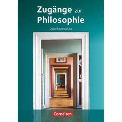 Zugänge zur Philosophie - Ausgabe ab 2014 - Qualifikationsphase, Gebundene Ausgabe von Roland Wolfgang Henke,Lothar Assmann,Eva-Maria Sewing,Matthias