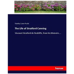 The Life of Stratford Canning, Belletristik von Stanley Lane-Poole