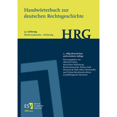 Handwörterbuch zur deutschen Rechtsgeschichte (HRG) – Lieferungsbezug – - - Lieferung 32: Reichsvizekanzler–Richtsteig, Taschenbuch von , Erich