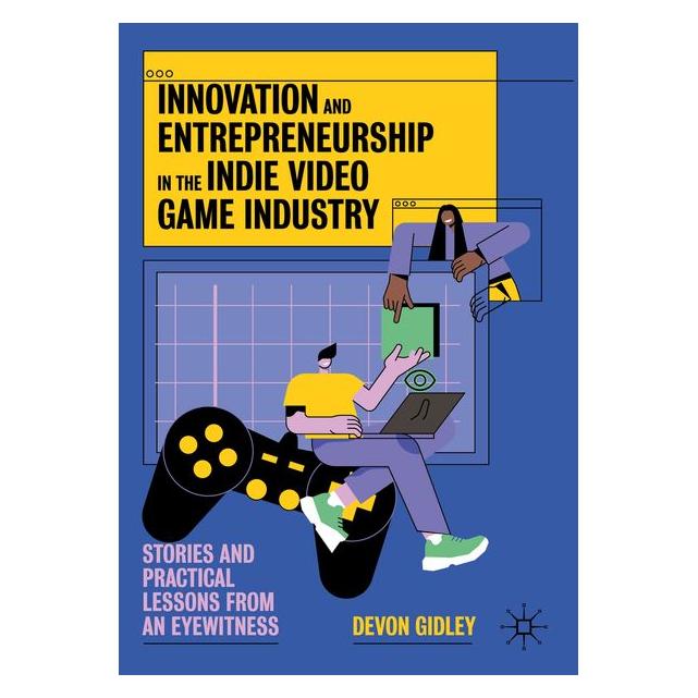 Umbreit Innovation and Entrepreneurship in the Indie Video Game Industry (Englisch, Devon Gidley) (71886036)