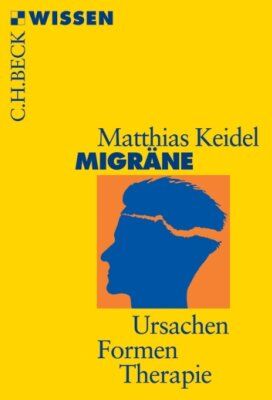 Matthias Keidel - Migräne: Ursachen, Formen, Therapie - Preis vom 09.10.2026 07:28:09 h