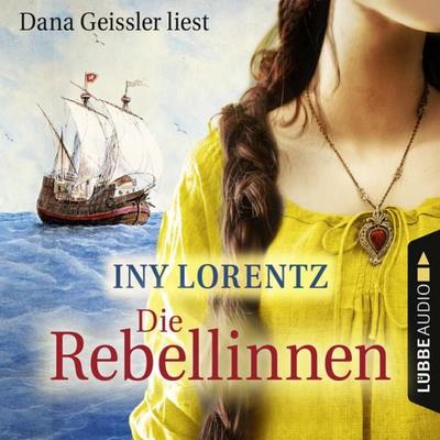 Die Rebellinnen - Iny Lorentz, Audio, 9783838781198