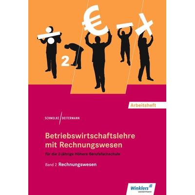 Betriebswirtschaftslehre mit Rechnungswesen für die 2-jährige Höhere Berufsfachschule, Geheftet von Manfred Deitermann,Wolf-Dieter Rückwart, Winklers