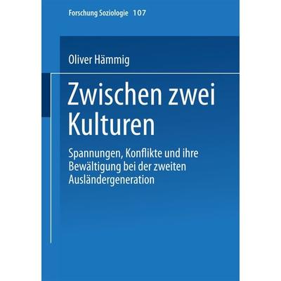 Zwischen zwei Kulturen, Taschenbuch von Oliver Hämmig, VS Verlag für Sozialwissenschaften, 978-3-8100-2950-8