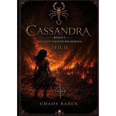 Cassandra, Taschenbuch von Chaos Raben, Tredition, 978-3-384-98664-1