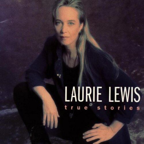 Laurie Lewis - True Stories - Preis vom 09.10.2026 07:28:09 h