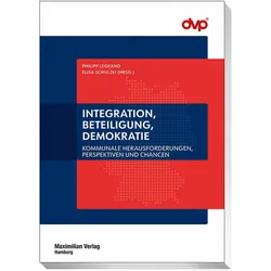 Integration, Beteiligung, Demokratie, Fachbücher von Elisa Schulzki, Philipp Legrand