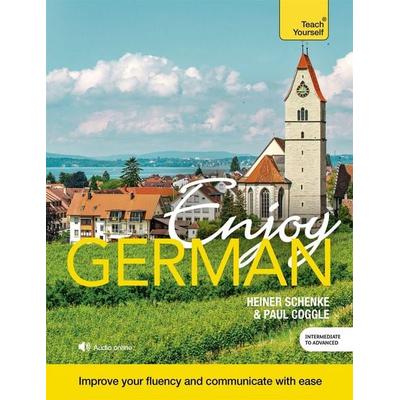 Enjoy German, Taschenbuch von Heiner Schenke,Paul Coggle, Teach Yourself, 978-1-4736-0297-7