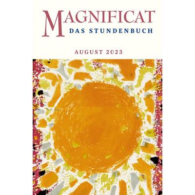 Magnificat August 2023, Taschenbuch von , Butzon & Bercker, 978-3-7666-3200-5