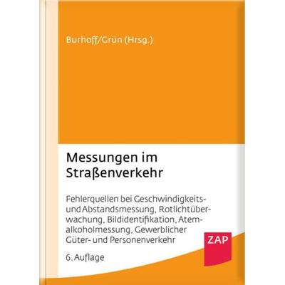 Messungen im Straßenverkehr, Gebundene Ausgabe von , ZAP-Verlag für die Rechts- und Anwaltspraxis, 978-3-7508-0023-6