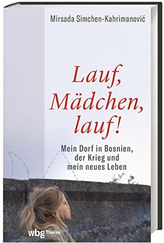 Mirsada Simchen-Kahrimanovic - Lauf, Mädchen, lauf! Mein Dorf in Bosnien, der Krieg und mein neues Leben. Die anrührende Biografie einer Geflüchteten und ein Plädoyer für Toleranz zwischen Völkern und Religionen - Preis vom 16.10.2026 11:41:07 h