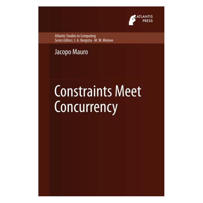 Atlantis Press Constraints Meet Concurrency (Englisch, Hardcover, Jacopo Mauro) (71870311)