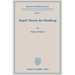Hegels Theorie der Handlung, Fachbücher von Thomas Wiedmer