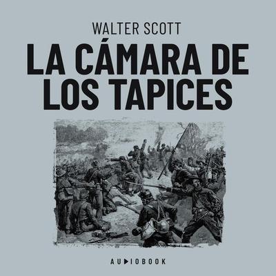 La cámara de los tapices - Walter Scott, Audio, 4066004646671
