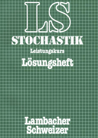 Lambacher-Schweizer - Lambacher-Schweizer, Stochastik, Leistungskurs. Lösungsheft. - Preis vom 30.09.2026 09:01:18 h