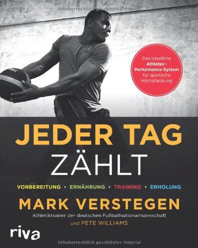 Mark Verstegen - Jeder Tag zählt: Das bewährte System von EXOS (vormals Athletes' Performance) für sportliche Höchstleistung - Preis vom 30.09.2026 22:30:23 h