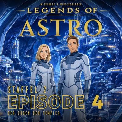 ASTRO S2 - Episode 04 - Der Orden der Templer - Martin Wintersberger,Manuela Wieninger, Audio, 9783991192138